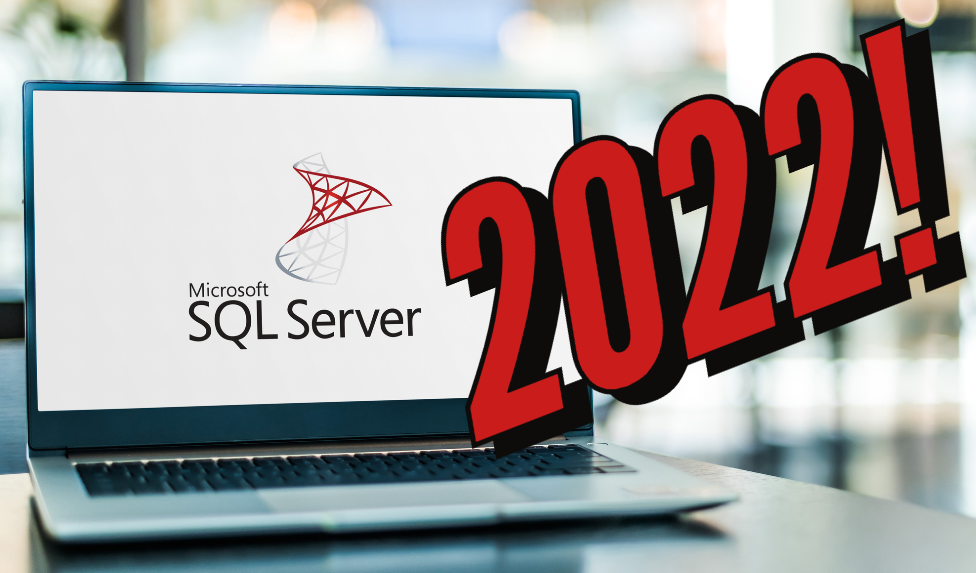 Windows Server 2022 & SQL Server 2022