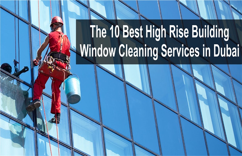 Top 10 Facade Cleaning Suppliers In Dubai